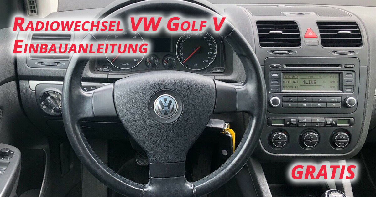 Radiowechsel VW Golf V Einbauanleitung – Autoradio Einbau Tipps Infos Hilfe  zur Autoradio Installation