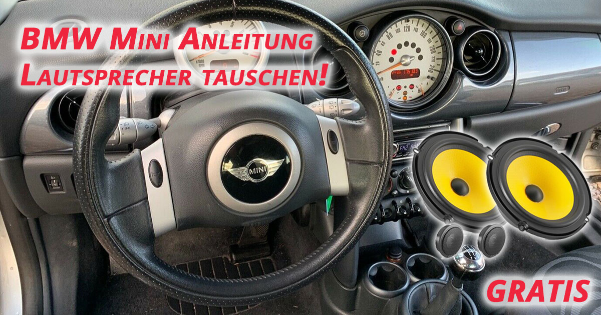 Lautsprecher wechseln BMW Mini One – Autoradio Einbau Tipps Infos Hilfe zur  Autoradio Installation